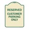 Signmission Reserved Customer Parking Only Heavy-Gauge Aluminum Architectural Sign, 24" x 18", TG-1824-23222 A-DES-TG-1824-23222 - alternate 1